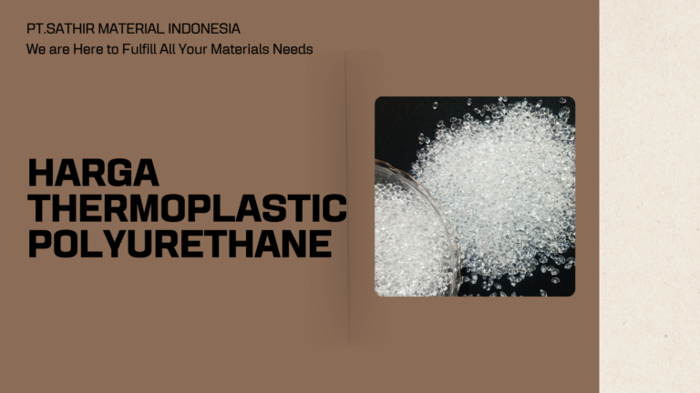 Harga Thermoplastic Polyurethane