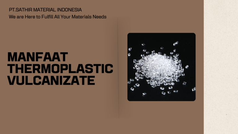 Manfaat Thermoplastic Vulcanizate
