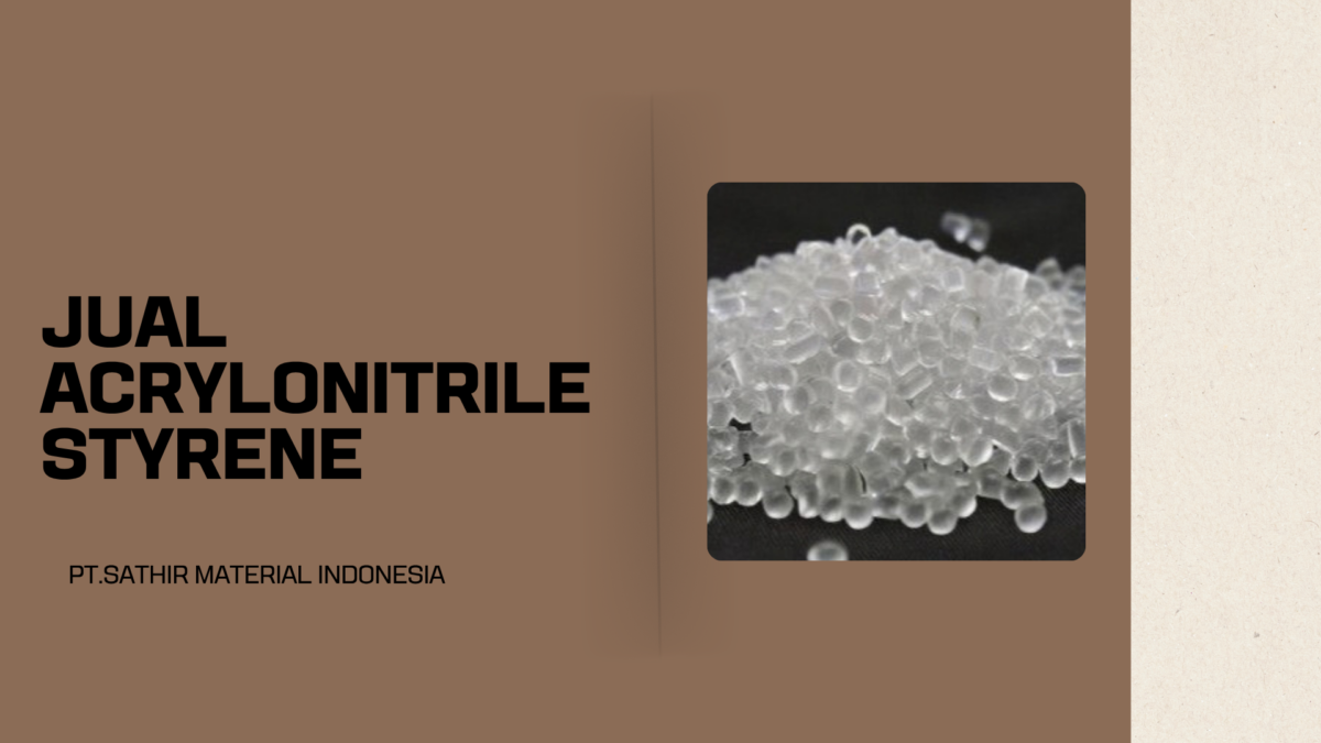 Jual Acrylonitrile Styrene Jual Acrylonitrile Styrene